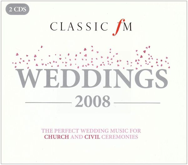 CLASSIC FM -WEDDINGS 2008 - PERFECT MUSIC FMONYOR CHURCH AND CIVIL CERO-2 DISC CD 