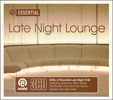 ESSENTIAL LATE NIGHT LOUNGE CHILL-3 DISC CD