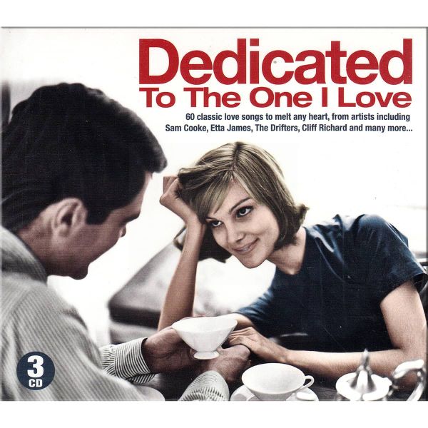 DEDICATED TO THE ONE I LOVE, 60 CLASSIC SONGS -3 DISC CD