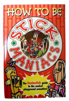 HOW TO BE STICK MANIACS BOOK