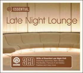 ESSENTIAL LATE NIGHT LOUNGE CHILL-3 DISC CD
