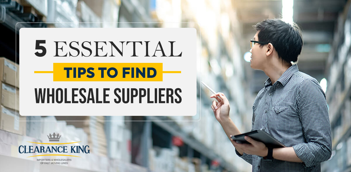 5 Essential Tips to Find Wholesale Suppliers