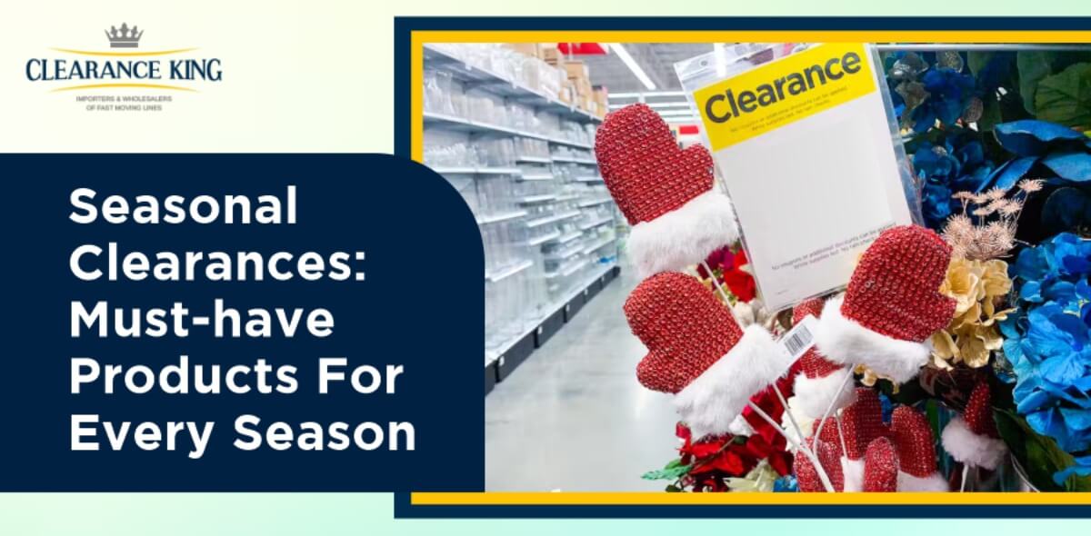 Seasonal Clearances MustHave Products for Every Season